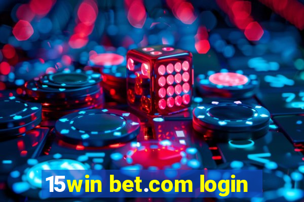 15win bet.com login